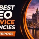 10 Best SEO Agencies in Liverpool (2026 Updated)